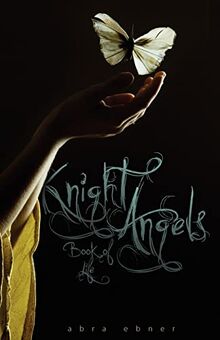 Knight Angels: Book of Life: Book Three