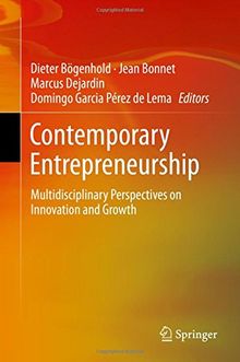 Contemporary Entrepreneurship: Multidisciplinary Perspectives on Innovation and Growth