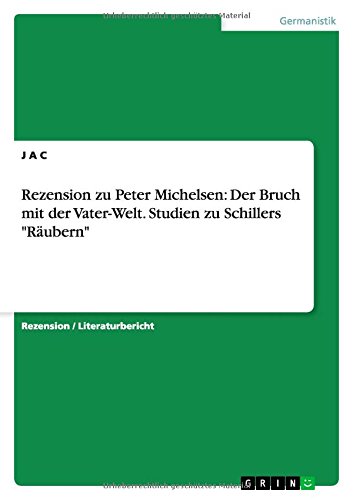 Rezension zu Peter Michelsen: Der Bruch mit der Vater-Welt. Studien zu Schillers Räubern