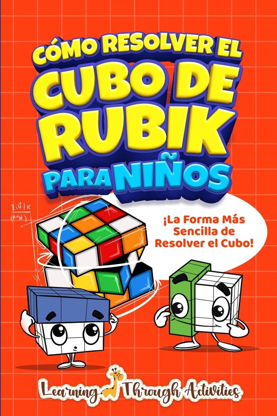 Cómo Resolver el Cubo de Rubik para Niños: ¡La Forma más Sencilla de Resolver el Cubo!