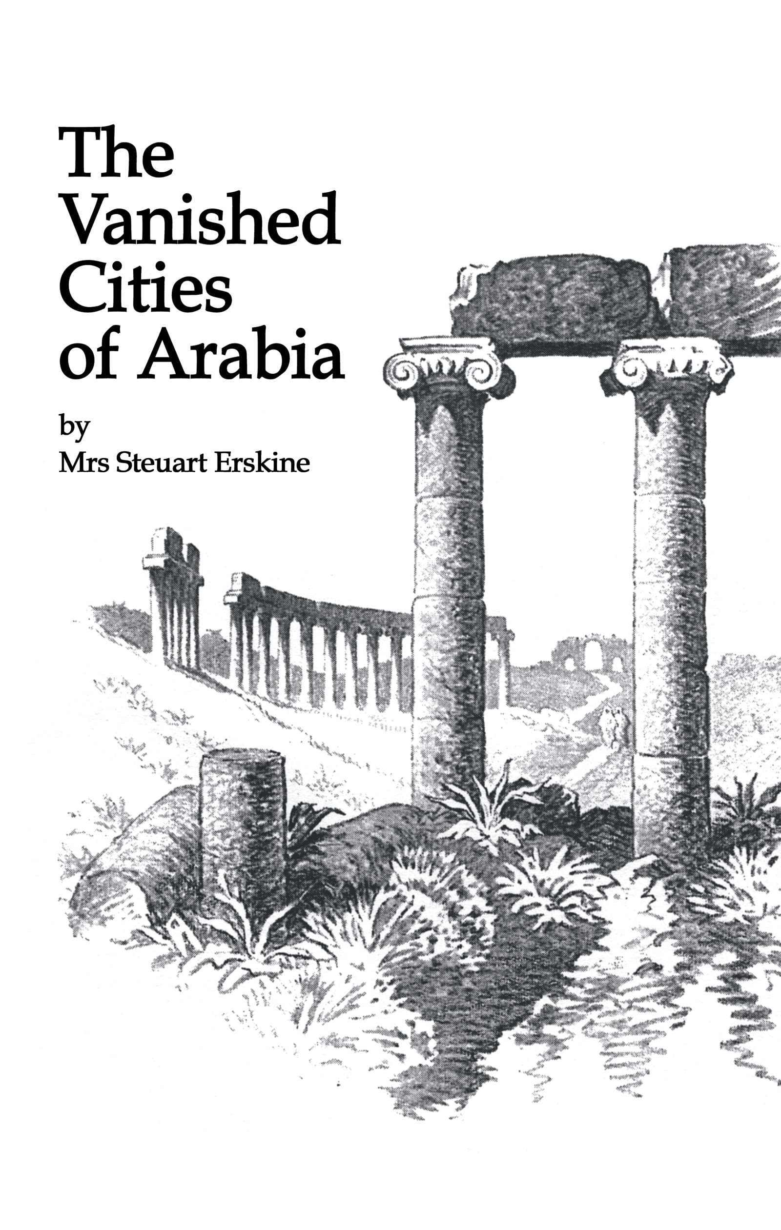Vanished Cities Of Arabia (Kegan Paul Arabia Library)