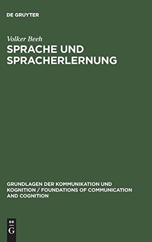 Sprache und Spracherlernung: Unter mathematisch-biologischer Perspektive (Grundlagen der Kommunikation und Kognition / Foundations of Communication and Cognition)