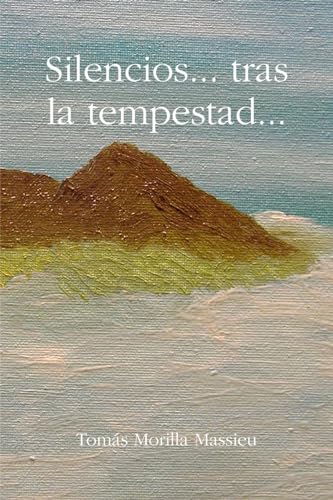 Silencios. . . tras la tempestad. . .