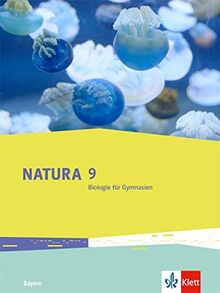 Natura Biologie 9. Ausgabe Bayern: Schulbuch Klasse 9 (Natura Biologie. Ausgabe für Bayern Gymnasium ab 2017)