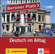 Berliner Platz 3 NEU: Deutsch im Alltag. 2 Audio-CDs zum Lehrbuch (Berliner Platz NEU)