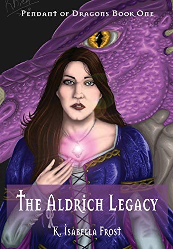 The Aldrich Legacy (Pendant of Dragons, Band 1)