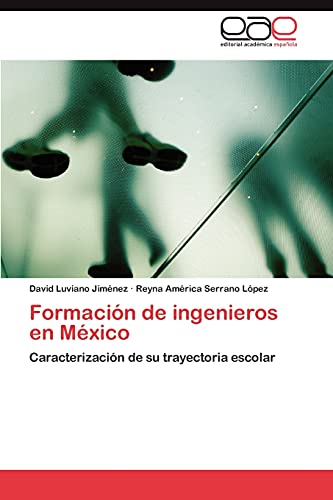 Formación de ingenieros en México: Caracterización de su trayectoria escolar