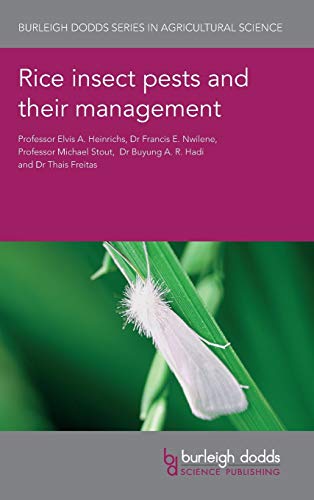 Rice Insect Pests and Their Management (Burleigh Dodds Series in Agricultural Science, Band 50)