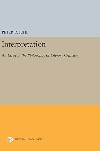 Interpretation: An Essay in the Philosophy of Literary Criticism (Princeton Legacy Library)