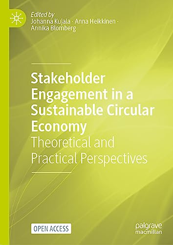 Stakeholder Engagement in a Sustainable Circular Economy: Theoretical and Practical Perspectives