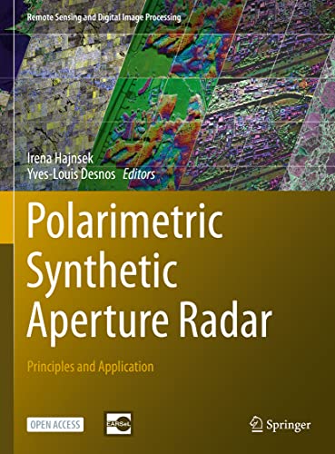 Polarimetric Synthetic Aperture Radar: Principles and Application (Remote Sensing and Digital Image Processing, 25, Band 25)