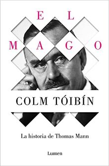 El Mago. La historia de Thomas Mann: La vida de Thomas Mann / The Life of Thomas Mann (Narrativa)