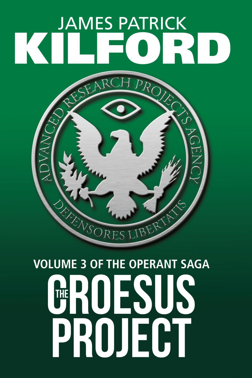 The Croesus Project Book 3 of the Operant Saga
