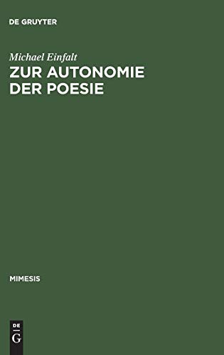 Zur Autonomie der Poesie: Literarische Debatten und Dichterstrategien in der ersten Hälfte des Second Empire (Mimesis, 12, Band 12)
