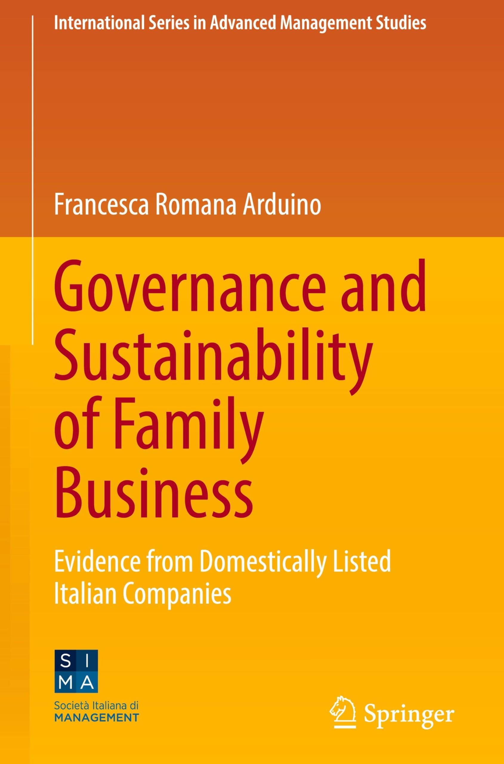 Governance and Sustainability of Family Business: Evidence from Domestically Listed Italian Companies (International Series in Advanced Management Studies)
