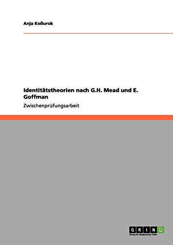 Identitätstheorien nach G.H. Mead und E. Goffman