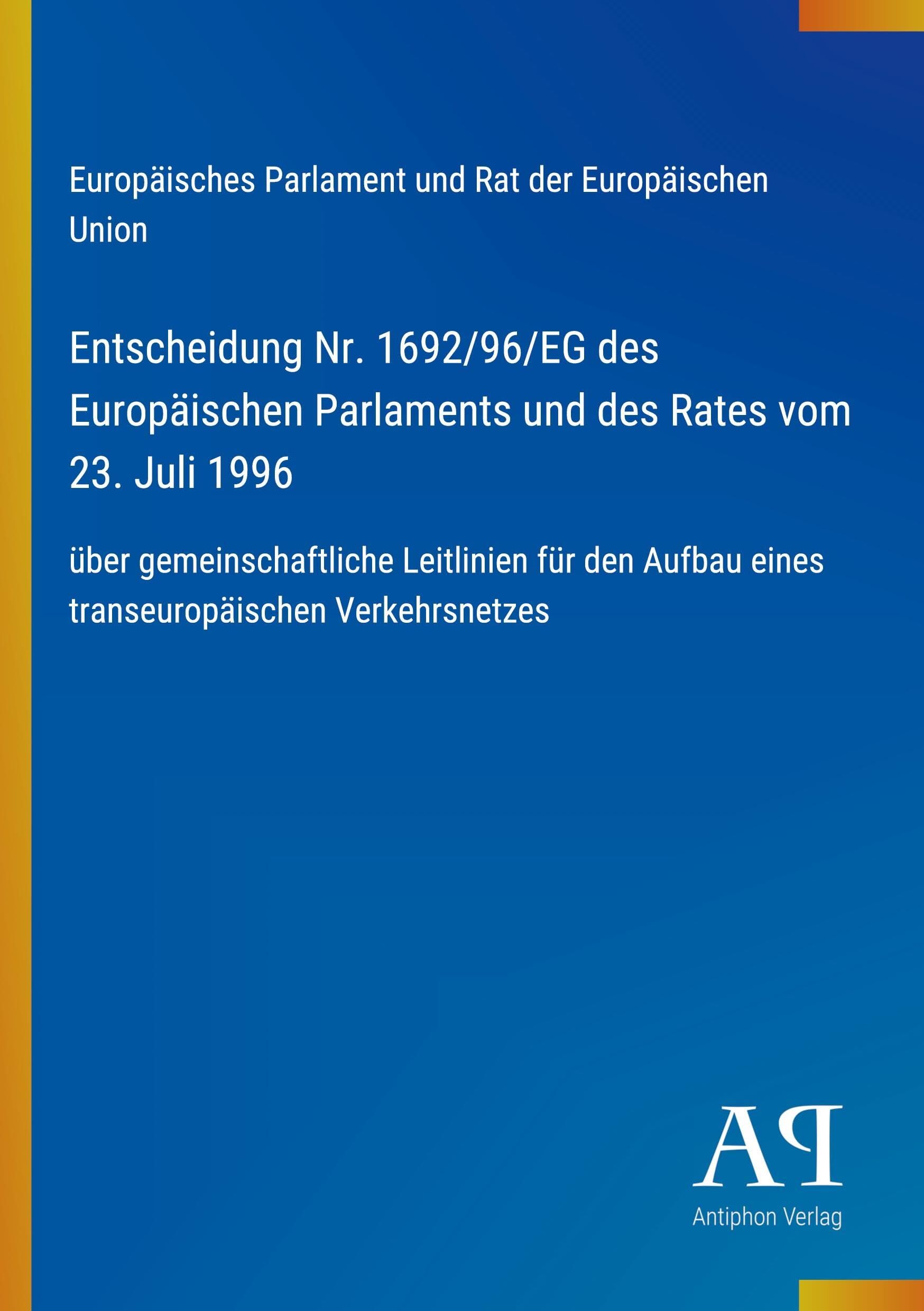 Entscheidung Nr. 1692/96/EG des Europäischen Parlaments und des Rates vom 23. Juli 1996