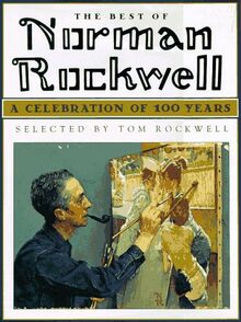 The Best of Norman Rockwell: A Celebration of 100 Years (Courage books)