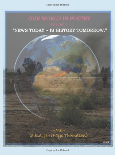 Our World in Poetry Book I: News Today - Is History Tomorrow