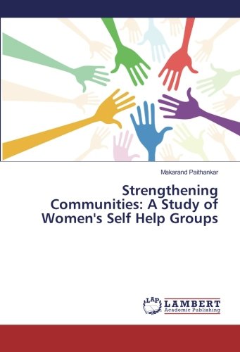 Strengthening Communities: A Study of Women's Self Help Groups