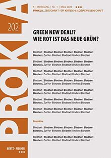 Green New Deal!? Wie rot ist das neue Grün?: PROKLA 202 / 51. Jg., Heft 1, März 2021 (PROKLA. Zeitschrift für kritische Sozialwissenschaft)