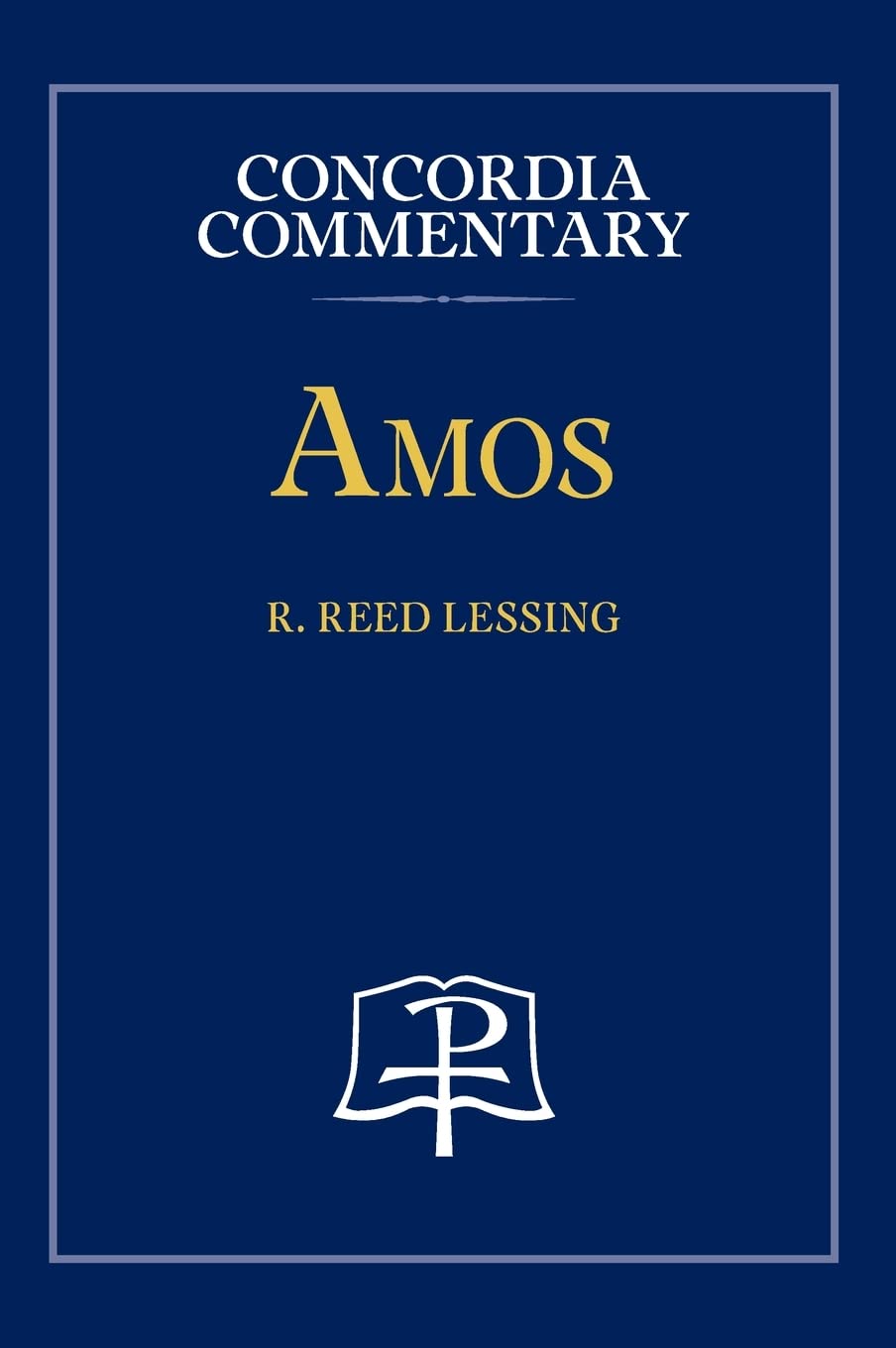 Lessing, R Reed Amos - Concordia Commentary