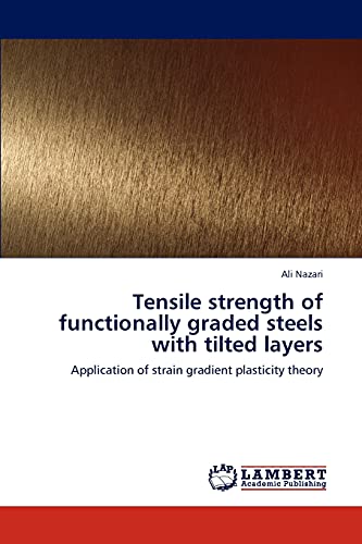 Tensile strength of functionally graded steels with tilted layers: Application of strain gradient plasticity theory