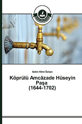 Köprülü Amcâzade Hüseyin Paşa (1644-1702)