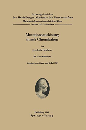 Mutationsauslösung durch Chemikalien (Sitzungsberichte der Heidelberger Akademie der Wissenschaften, 1949 / 9, Band 9)