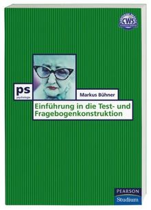 Einführung in die Test- und Fragebogenkonstruktion (Pearson Studium - Psychologie)