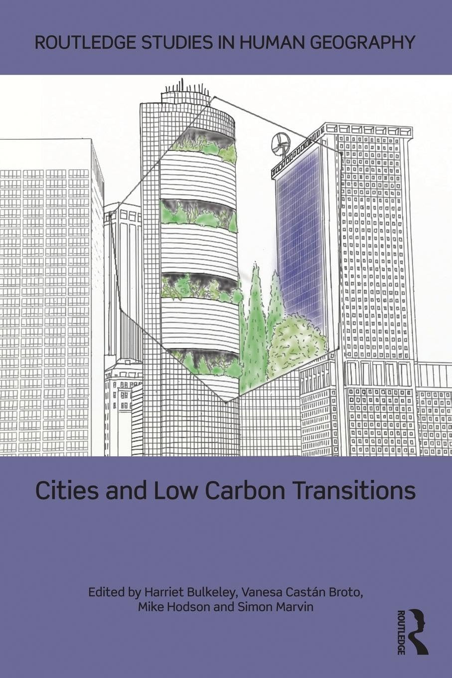 unbekannt Cities And Low Carbon Transitions (Routledge Studies In Human Geography, 35, Band 35)