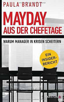 Mayday aus der Chefetage: Warum Manager in Krisen scheitern