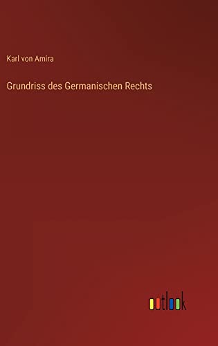 Grundriss des Germanischen Rechts