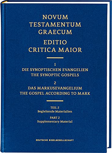 ECM I/2.2. Markusevangelium. Begleitende Materialien: Novum Testamentum Graecum. Editio Critica Maior (Editio Critica Major (ECM))