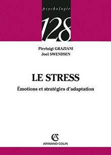 Le stress : émotions et stratégies d'adaptation