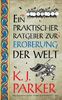 Ein praktischer Ratgeber zur Eroberung der Welt (Die Belagerung)