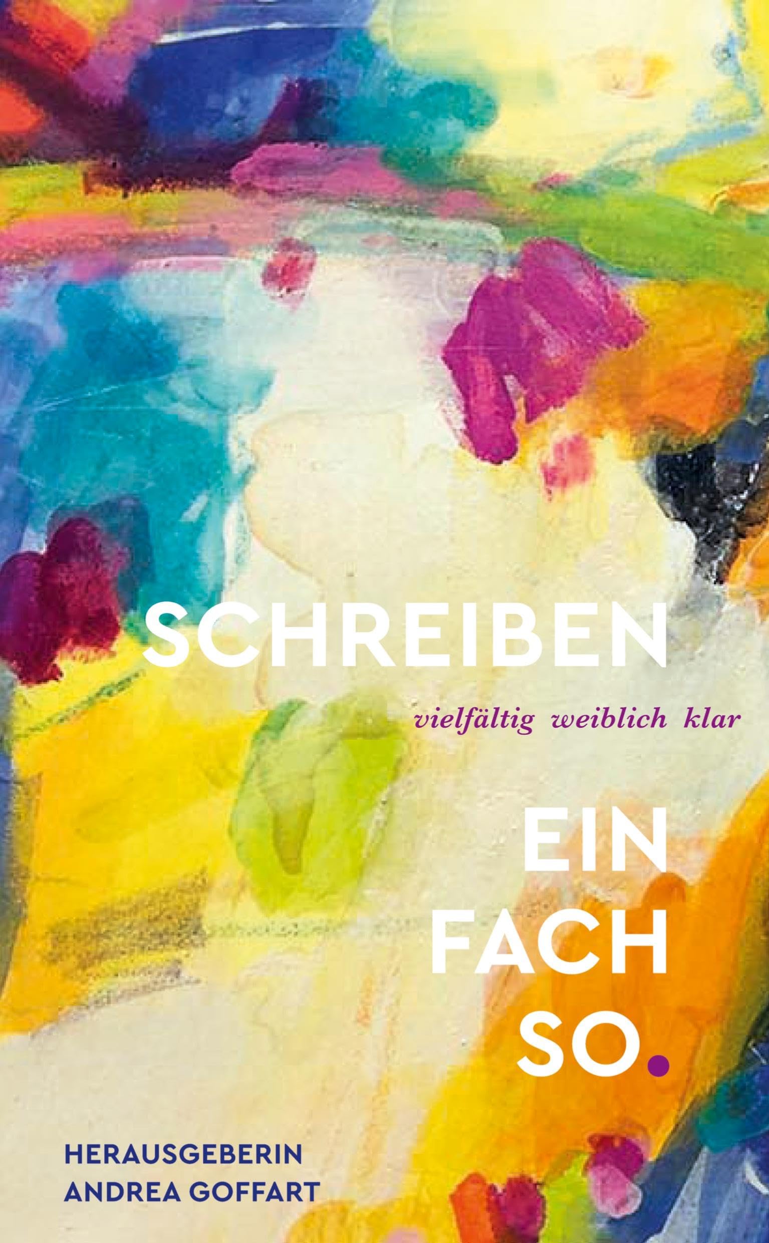 Schreiben - einfach so: vielfältig. weiblich. klar.