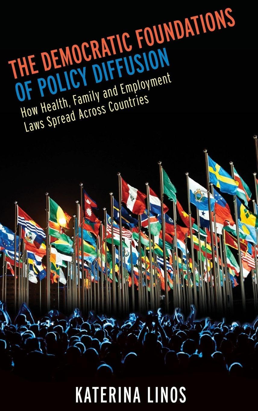 The Democratic Foundations of Policy Diffusion: How Health, Family and Employment Laws Spread Across Countries
