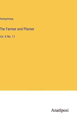 The Farmer and Planter: Vol. X No. 11