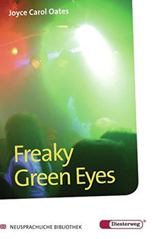 Diesterwegs Neusprachliche Bibliothek - Englische Abteilung / Übergangsstufe: Diesterwegs Neusprachliche Bibliothek - Englische Abteilung: Freaky Green Eyes: Textbook