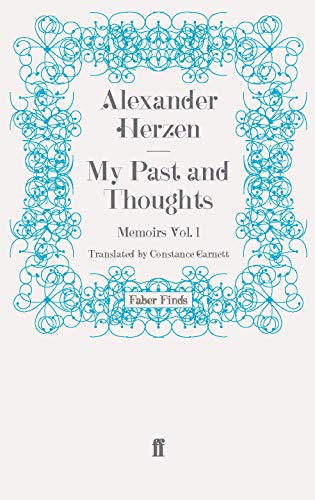 Alexander Herzen My Past And Thoughts, Memoirs Volume 1