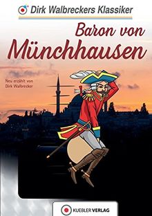 Baron von Münchhausen: Walbreckers Klassiker (Walbreckers Klassiker für die ganze Familie)