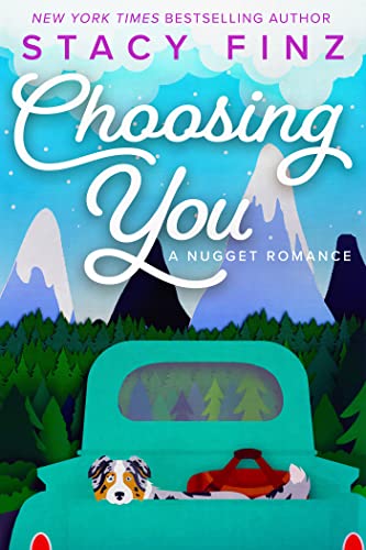 Choosing You (A Nugget Romance, Band 11)