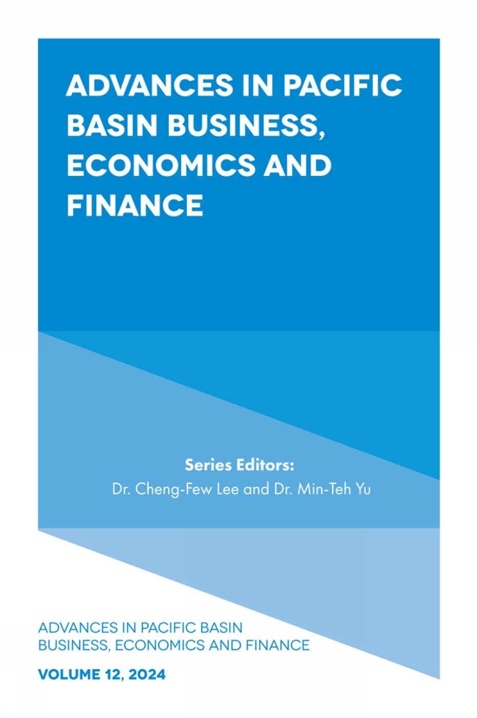 Advances in Pacific Basin Business, Economics and Finance (Advances in Pacific Basin Business, Economics and Finance, 12)