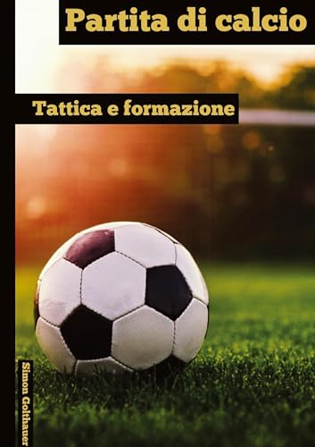 Partita di clacio: Tattica e formazione