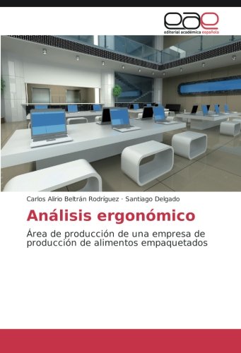 Análisis ergonómico: Área de producción de una empresa de producción de alimentos empaquetados