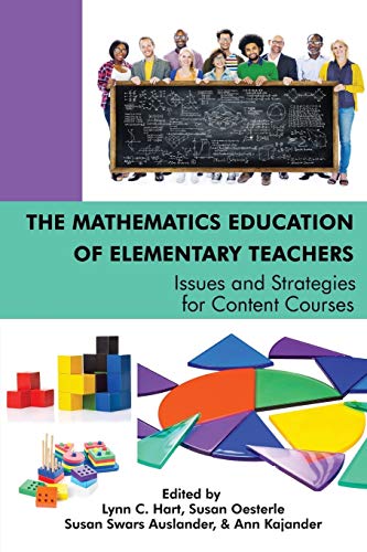The Mathematics Education of Elementary Teachers: Issues and Strategies for Content Courses