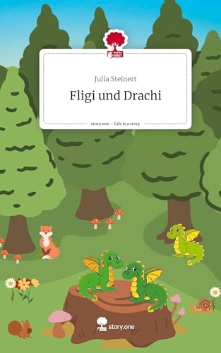 Fligi und Drachi. Life is a Story - story.one