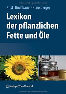 Lexikon der pflanzlichen Fette und Öle