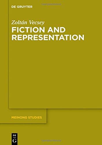Fiction and Representation (Meinong Studies / Meinong Studien, Band 9)